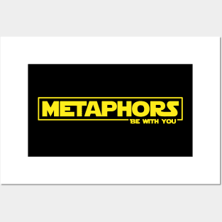 Metaphors be with you (yellow letters) Posters and Art